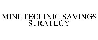 MINUTECLINIC SAVINGS STRATEGY