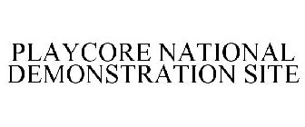 PLAYCORE NATIONAL DEMONSTRATION SITE