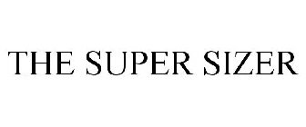 THE SUPER SIZER