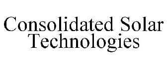 CONSOLIDATED SOLAR TECHNOLOGIES