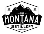 THE MONTANA DISTILLERY MT 1889 MISSOULA, MT