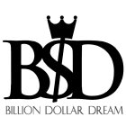 BSD BILLION DOLLAR DREAM