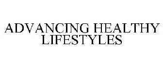 ADVANCING HEALTHY LIFESTYLES