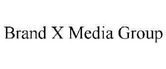 BRAND X MEDIA GROUP