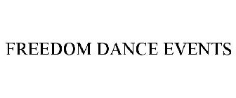 FREEDOM DANCE EVENTS
