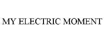 MY ELECTRIC MOMENT