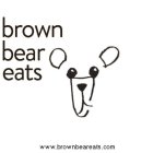 BROWN BEAR EATS WWW.BROWNBEAREATS.COM