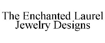 THE ENCHANTED LAUREL JEWELRY DESIGNS