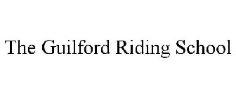THE GUILFORD RIDING SCHOOL