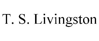 T. S. LIVINGSTON