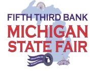 FIFTH THIRD BANK MICHIGAN STATE FAIR A PRIVATE ENTITY, LLC THE TRADITION CONTINUES