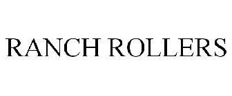 RANCH ROLLERS