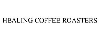 HEALING COFFEE ROASTERS