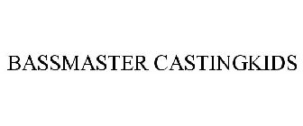 BASSMASTER CASTINGKIDS