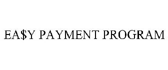 EA$Y PAYMENT PROGRAM