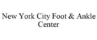 NYC FOOT & ANKLE CENTER