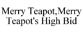 MERRY TEAPOT,MERRY TEAPOT'S HIGH BID