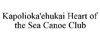 KAPOLIOKA'EHUKAI HEART OF THE SEA CANOE CLUB