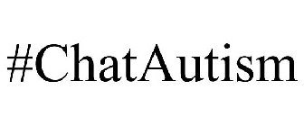 #CHATAUTISM