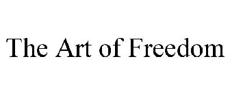 THE ART OF FREEDOM