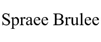 SPRAEE BRULEE