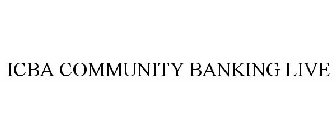 ICBA COMMUNITY BANKING LIVE
