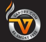 VAPORS.COM V BE SMOKE FREE
