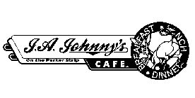 J.A. JOHNNY'S BREAKFAST . LUNCH . DINNER CAFE LLC ON THE PARKER STRIP