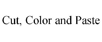 CUT, COLOR AND PASTE