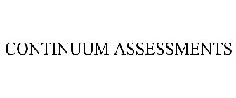 CONTINUUM ASSESSMENTS