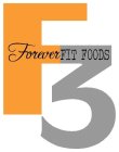 F3 FOREVER FIT FOODS