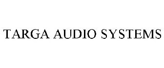 TARGA AUDIO SYSTEMS