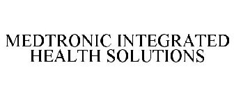 MEDTRONIC INTEGRATED HEALTH SOLUTIONS