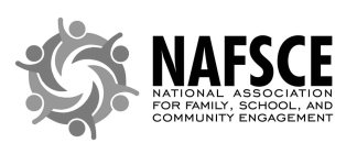 NAFSCE NATIONAL ASSOCIATION FOR FAMILY,SCHOOL, AND COMMUNITY ENGAGEMENTCHOOL, AND COMMUNITY ENGAGEMENT