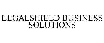 LEGALSHIELD BUSINESS SOLUTIONS