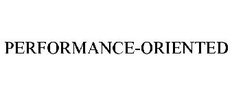 PERFORMANCE-ORIENTED