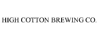 HIGH COTTON BREWING CO.