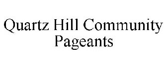 QUARTZ HILL COMMUNITY PAGEANTS