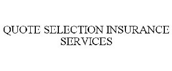 QUOTE SELECTION INSURANCE SERVICES