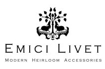 EMICI LIVET MODERN HEIRLOOM ACCESSORIES