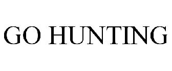 GO HUNTING
