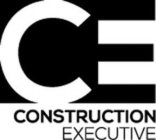 CE CONSTRUCTION EXECUTIVE
