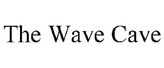 THE WAVE CAVE