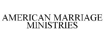 AMERICAN MARRIAGE MINISTRIES