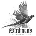 BIRDMAN'S FINE PHEASANT FARE