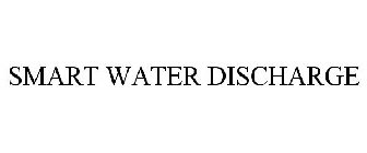 SMART WATER DISCHARGE