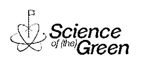 SCIENCE OF (THE) GREEN