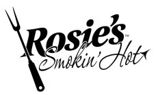 ROSIE'S SMOKIN' HOT
