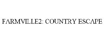 FARMVILLE2: COUNTRY ESCAPE