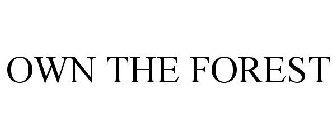 OWN THE FOREST